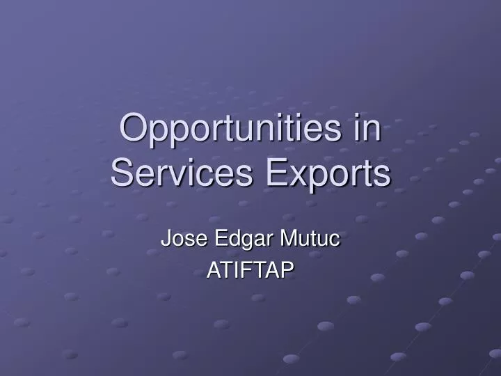 opportunities in services exports