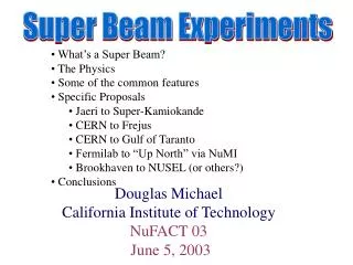 Super Beam Experiments