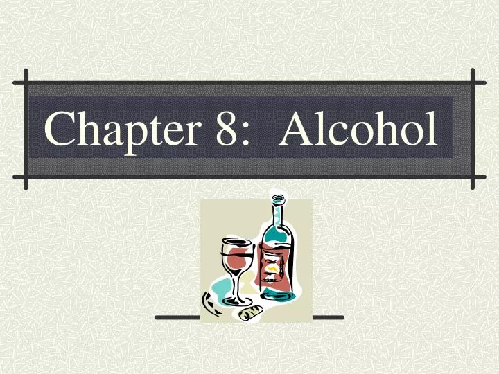 chapter 8 alcohol