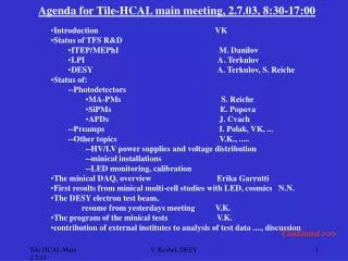 Agenda for Tile-HCAL main meeting, 2.7.03, 8:30-17:00