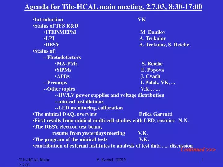 agenda for tile hcal main meeting 2 7 03 8 30 17 00