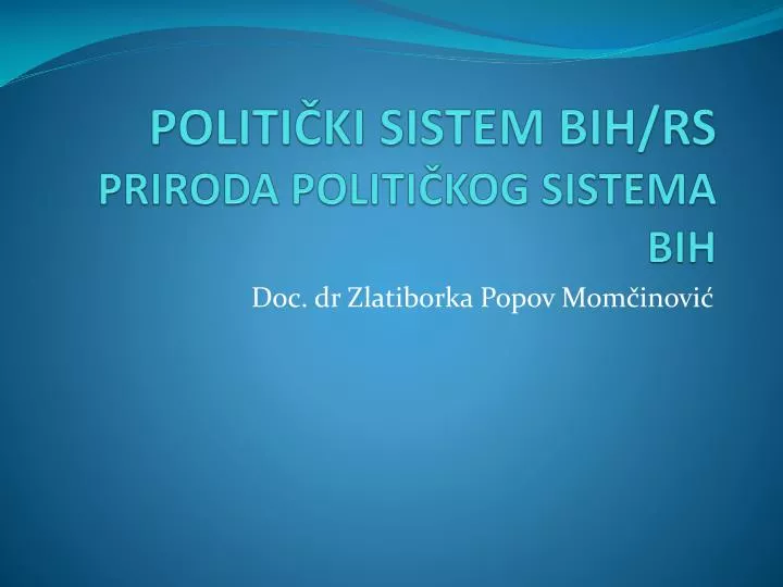 politi ki sistem bih rs priroda politi kog sistema bih