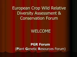 European Crop Wild Relative Diversity Assessment &amp; Conservation Forum