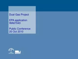 Dual Gas Project EPA application WA67043 Public Conference 20 Oct 2010
