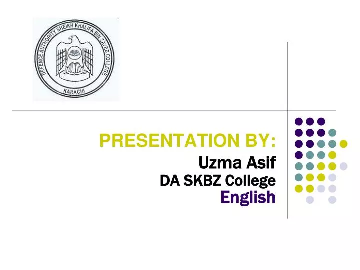 presentation by uzma asif da skbz college english
