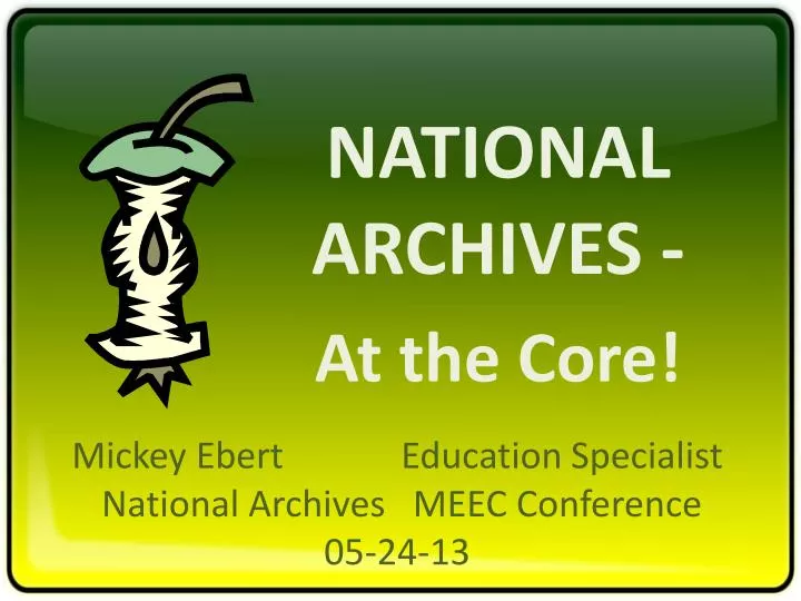 national archives at the core