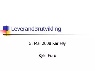 leverand rutvikling