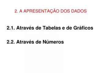 2 a apresenta o dos dados
