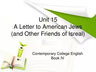 Unit 15 A Letter to American Jews (and Other Friends of Isreal)