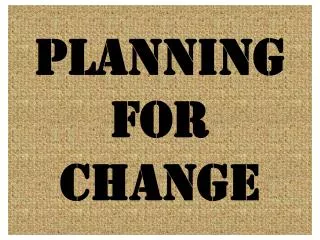 Planning For Change
