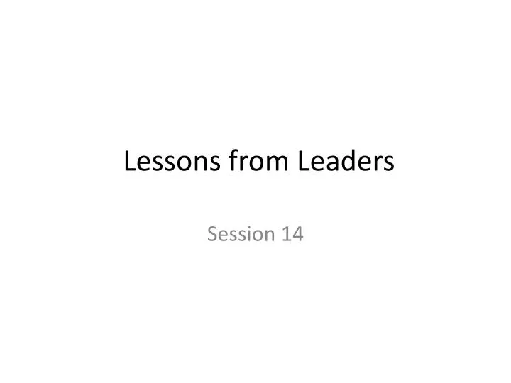 lessons from leaders