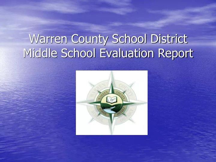 warren county school district middle school evaluation report