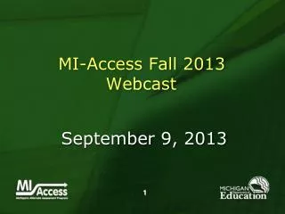 MI-Access Fall 2013 Webcast