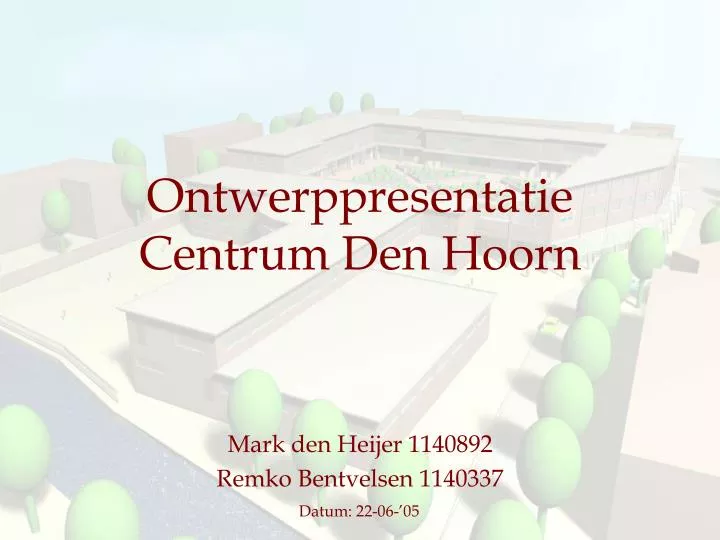 ontwerppresentatie centrum den hoorn