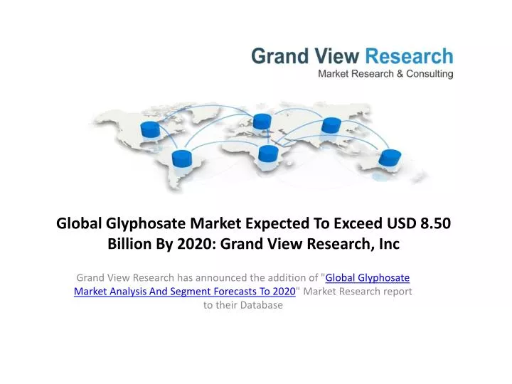 global glyphosate market expected to exceed usd 8 50 billion by 2020 grand view research inc