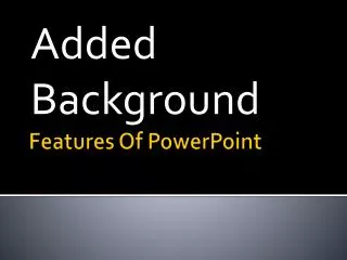 Features Of PowerPoint