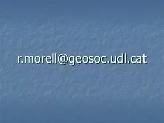r morell@geosoc udl cat