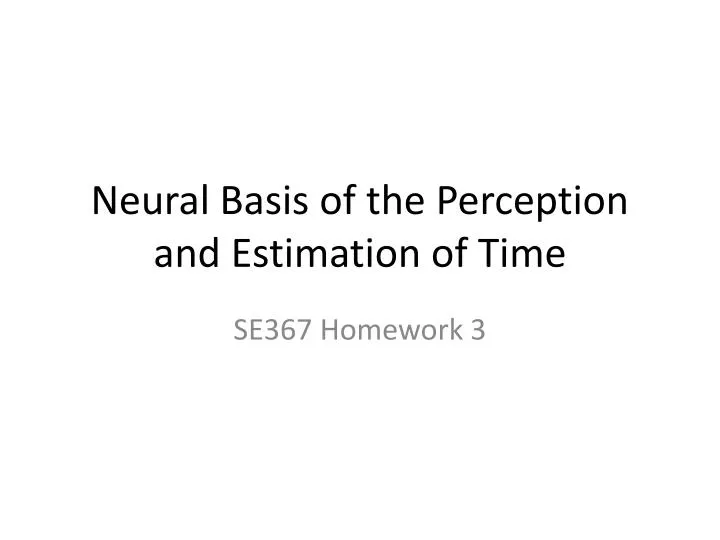 neural basis of the perception and estimation of time