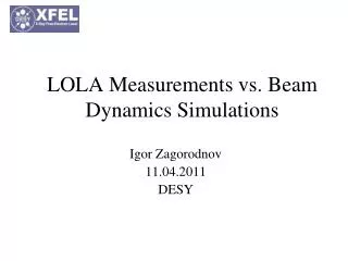 LOLA Measurements vs. Beam Dynamics Simulations