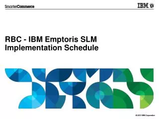 RBC - IBM Emptoris SLM Implementation Schedule