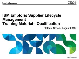 IBM Emptoris Supplier Lifecycle Management Training Material - Qualification