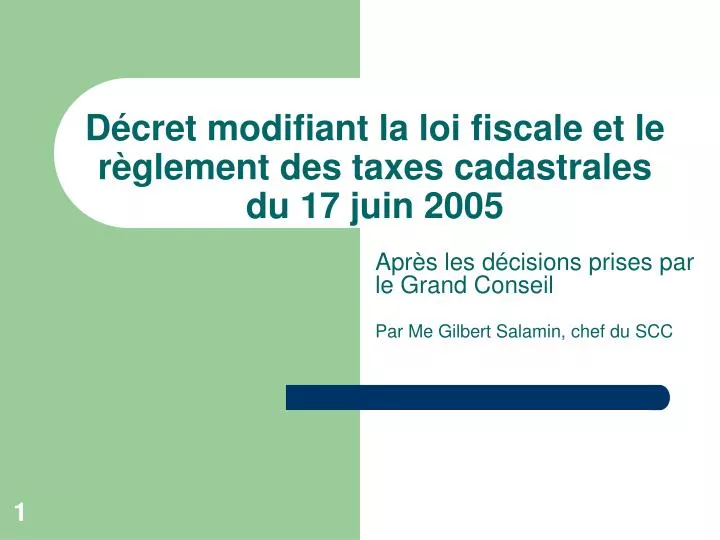 d cret modifiant la loi fiscale et le r glement des taxes cadastrales du 17 juin 2005