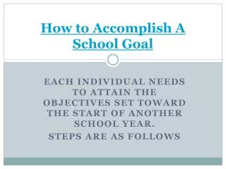 How to Accomplish A School Goal