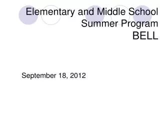 Elementary and Middle School Summer Program BELL
