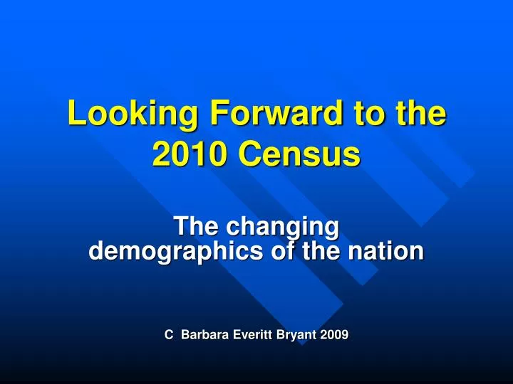 looking forward to the 2010 census
