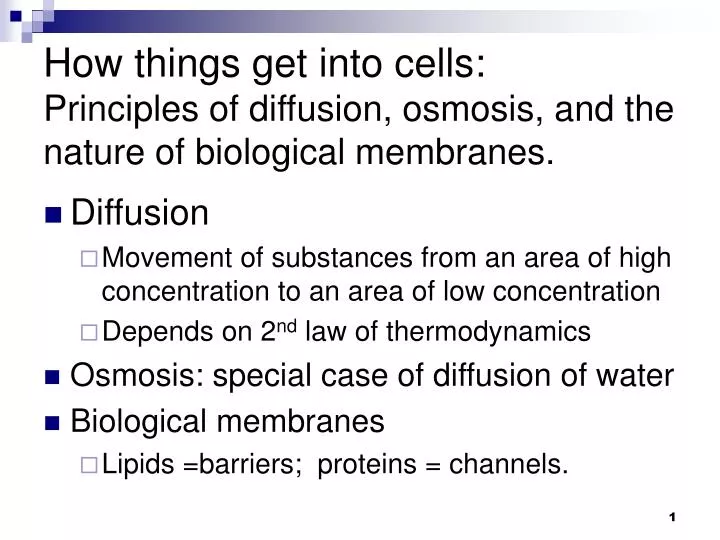 how things get into cells principles of diffusion osmosis and the nature of biological membranes