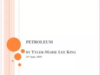 PETROLEUM by Tyler-Marie Lee King