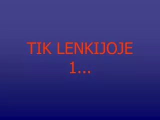 tik lenkijoje 1