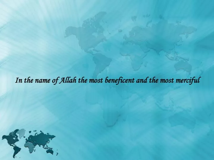 in the name of allah the most beneficent and the most merciful