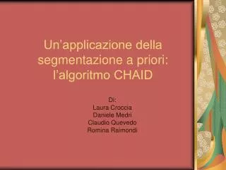 un applicazione della segmentazione a priori l algoritmo chaid