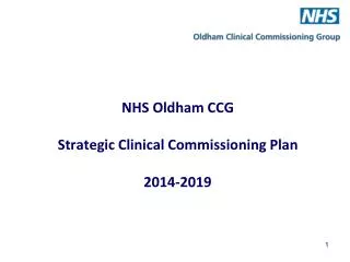 NHS Oldham CCG Strategic Clinical Commissioning Plan 2014-2019