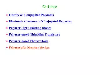 History of Conjugated Polymers Electronic Structures of Conjugated Polymers