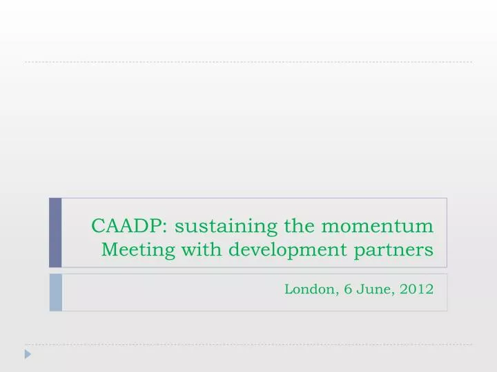 caadp sustaining the momentum meeting with development partners