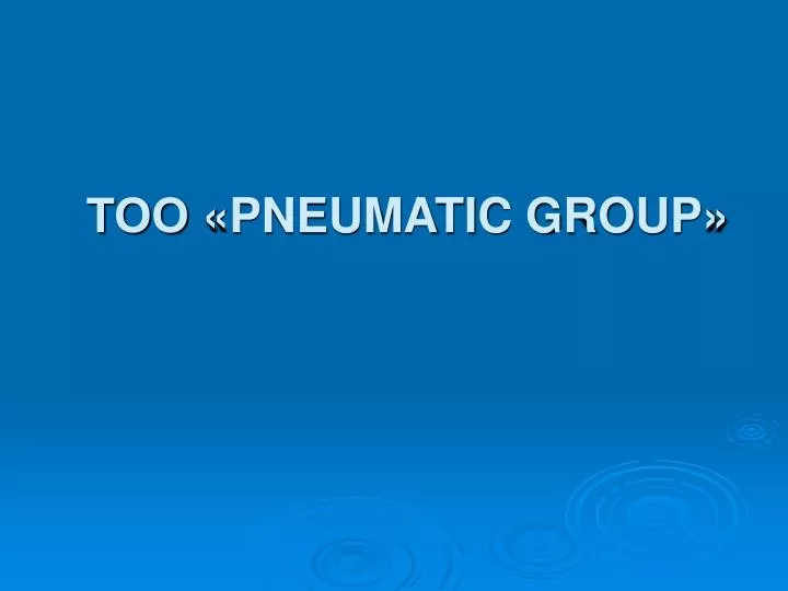 pneumatic group