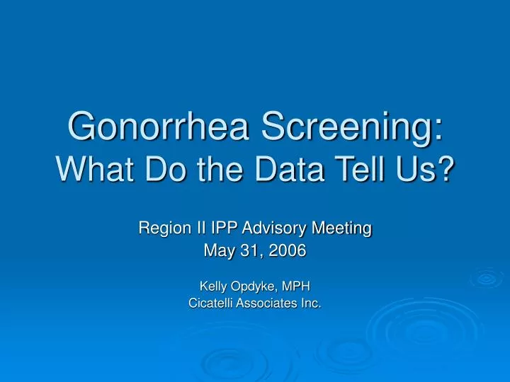 gonorrhea screening what do the data tell us