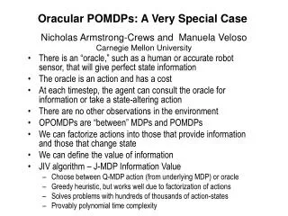 Oracular POMDPs: A Very Special Case