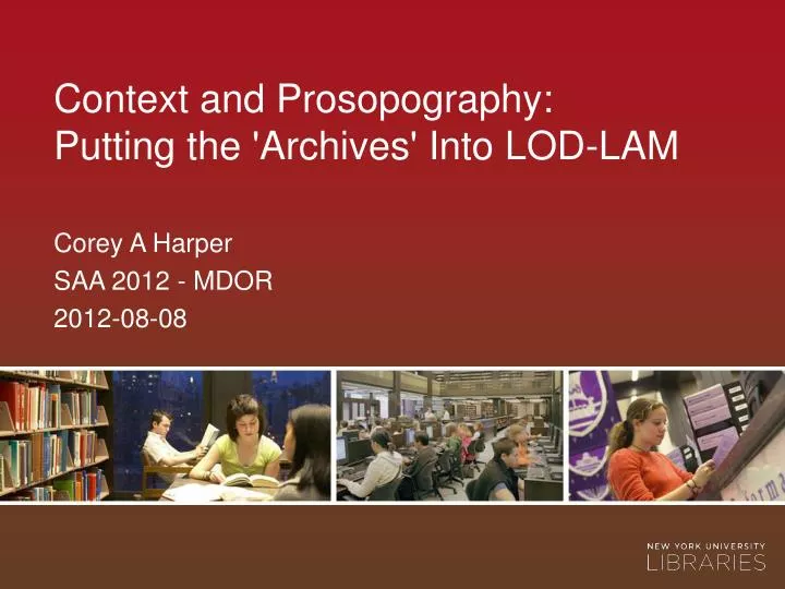 context and prosopography putting the archives into lod lam