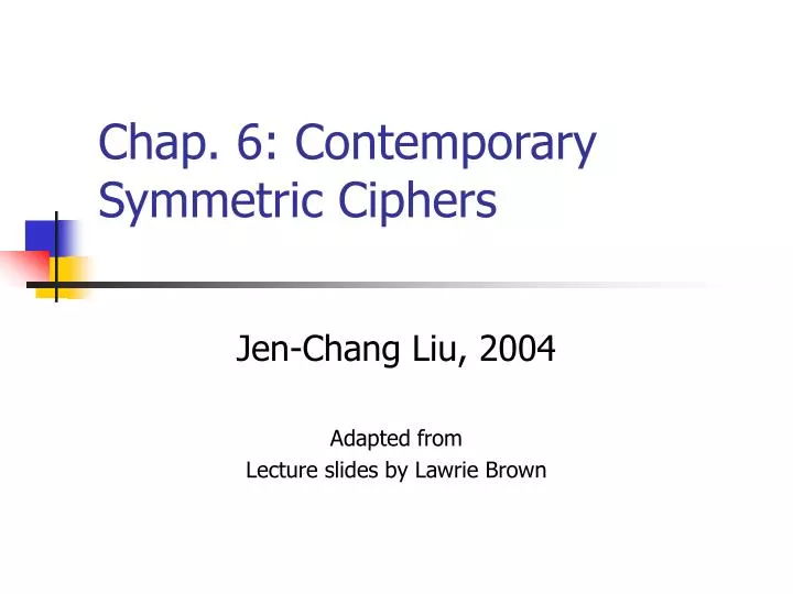 chap 6 contemporary symmetric ciphers