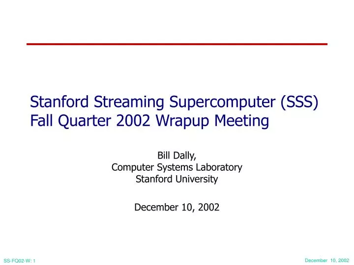 stanford streaming supercomputer sss fall quarter 2002 wrapup meeting