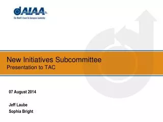 New Initiatives Subcommittee Presentation to TAC