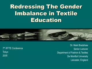 Redressing The Gender Imbalance in Textile Education