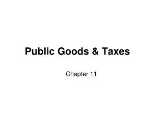 Public Goods &amp; Taxes