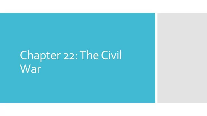 chapter 22 the civil war