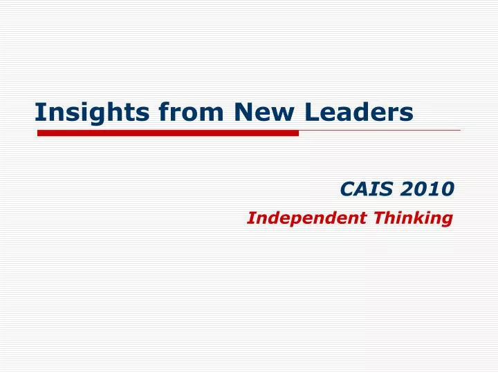 insights from new leaders