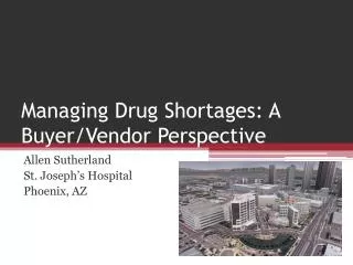 Managing Drug Shortages: A Buyer/Vendor Perspective
