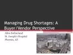 Managing Drug Shortages: A Buyer/Vendor Perspective